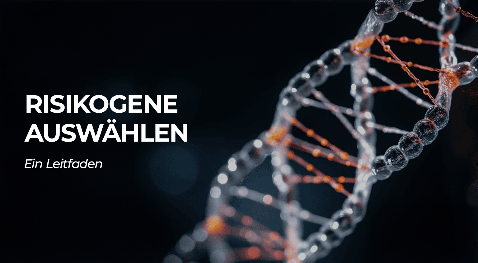 Die Auswahl der Risikogene