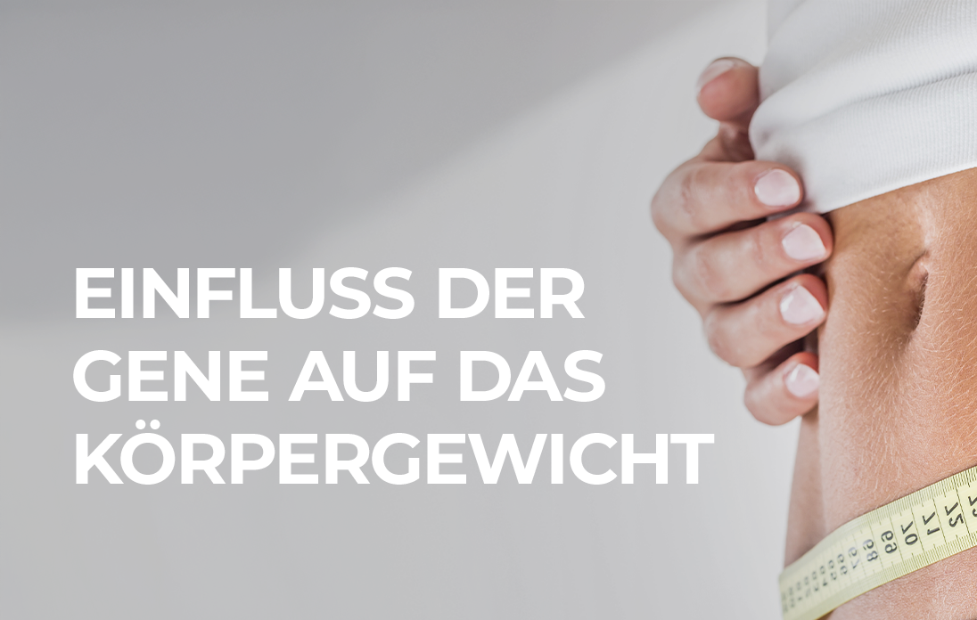 Einfluss der Gene auf das Körpergewicht